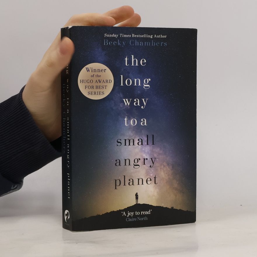 Becky Chambers The long way to a small angry planet