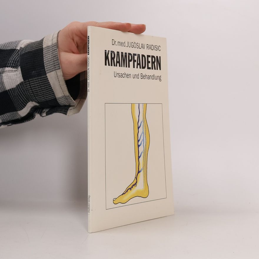 Jugoslav Radisic Krampfadern. Ursachen und Behandlung