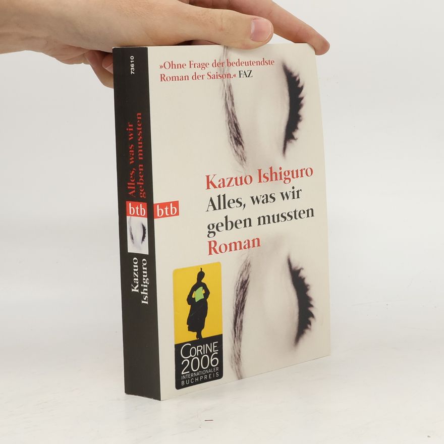 Kazuo Ishiguro Alles, was wir geben mussten