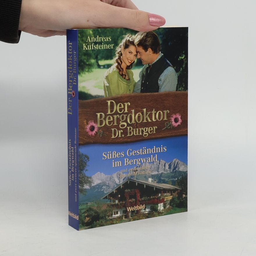 Andreas Kufsteiner Der Bergdoktor Dr. Burger