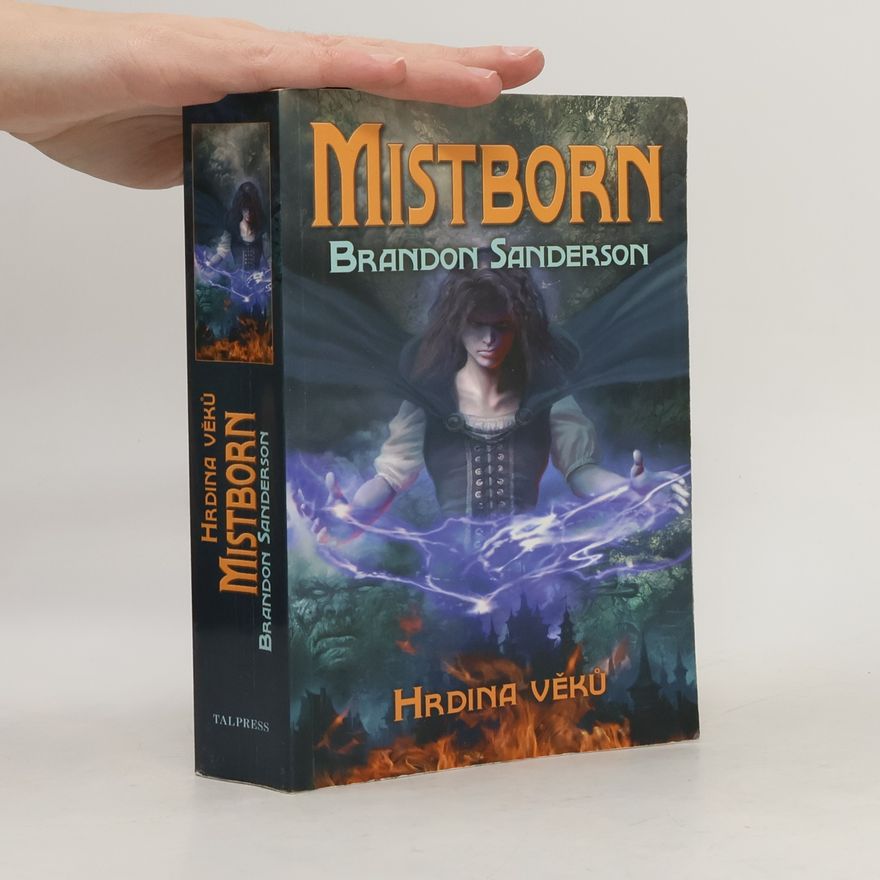 Brandon Sanderson Mistborn. Hrdina věků