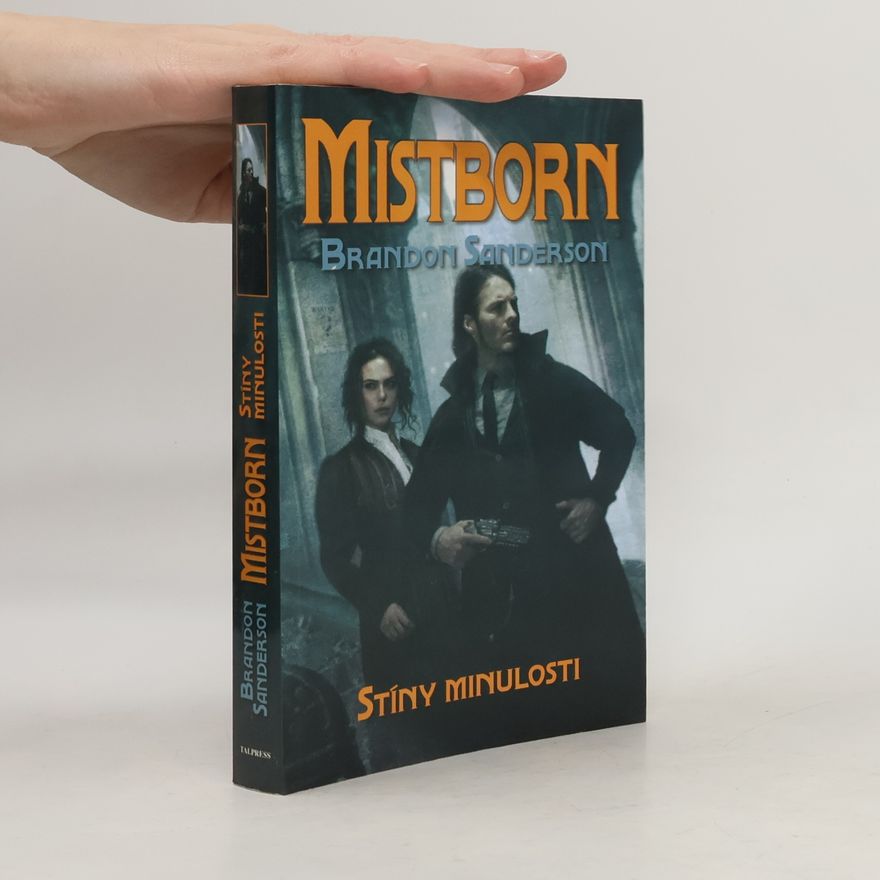 Brandon Sanderson Mistborn. Stíny minulosti