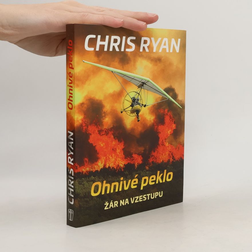 Chris Ryan Ohnivé peklo. Žár na vzestupu