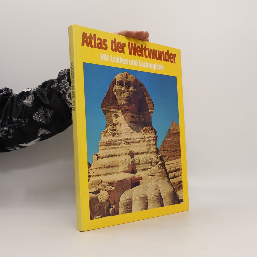 Kolektív autorov Atlas der Weltwunder. Mit Lexikon und Sachregister