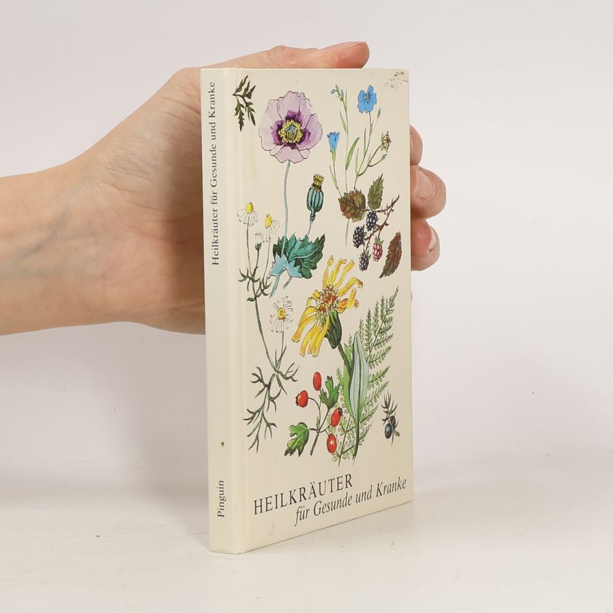 Various authors Heilkräuter für Gesunde und Kranke