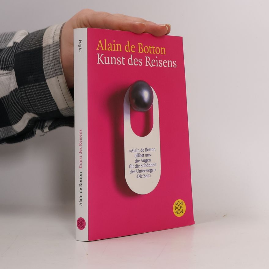 Alain de Botton Kunst des Reisens