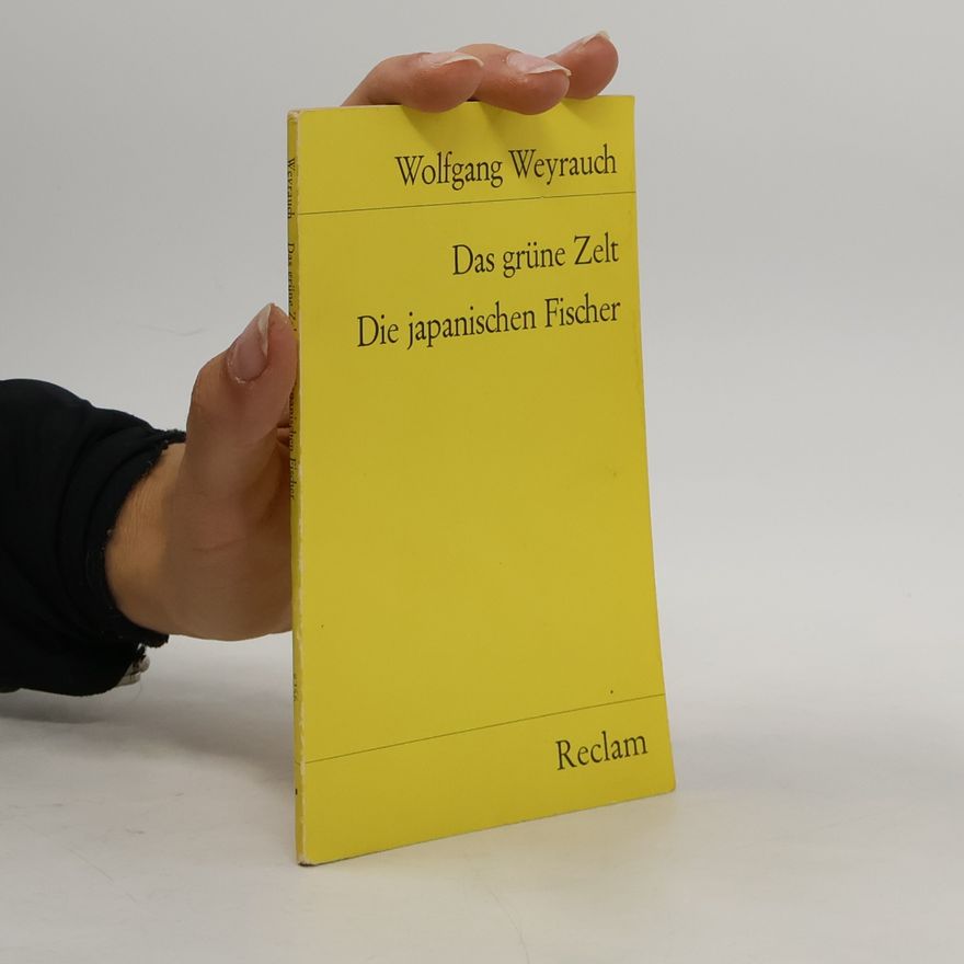 Wolfgang Weyrauch Das grüne Zelt. Die japanischen Fischer