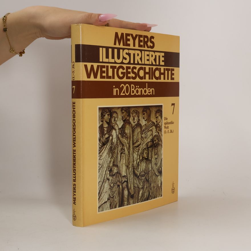 Autorenkollektiv Meyers illustrierte Weltgeschichte in 20 Bänden. Band 7