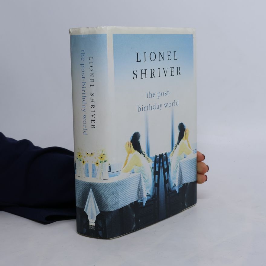 Lionel Shriver The Post-birthday World