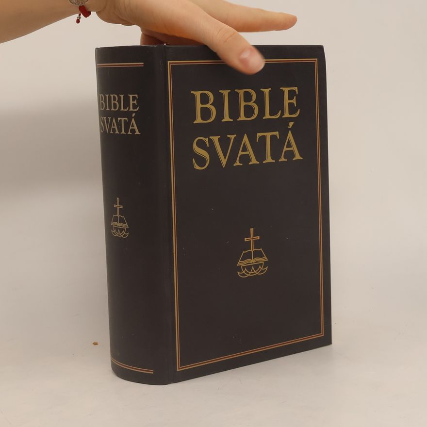 Kolektiv autorů Bible svatá aneb všecka svatá písma Starého i Nového zákona