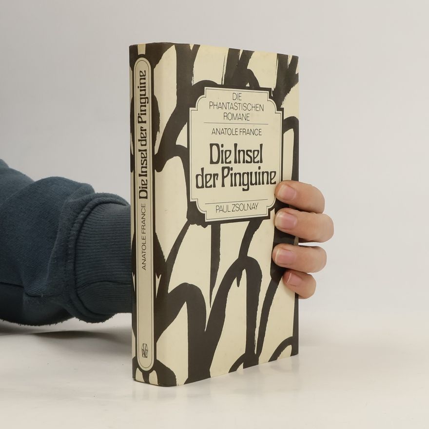 Anatole France Die Insel der Pinguine