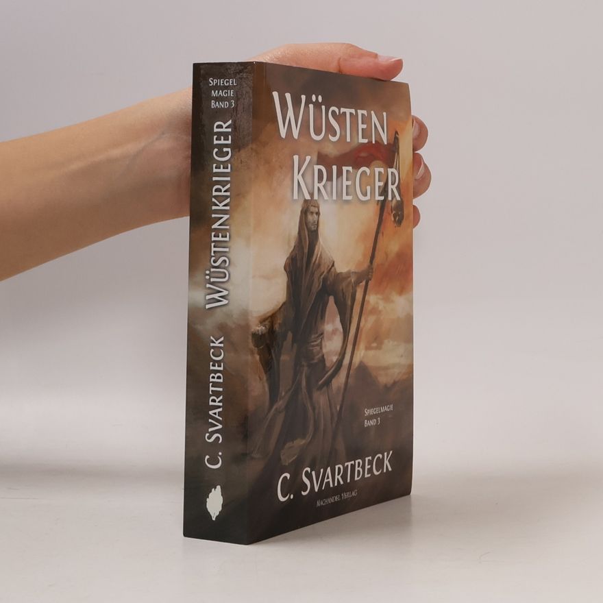 Chris Svartbeck Spiegelmagie - 3: Wüstenkrieger