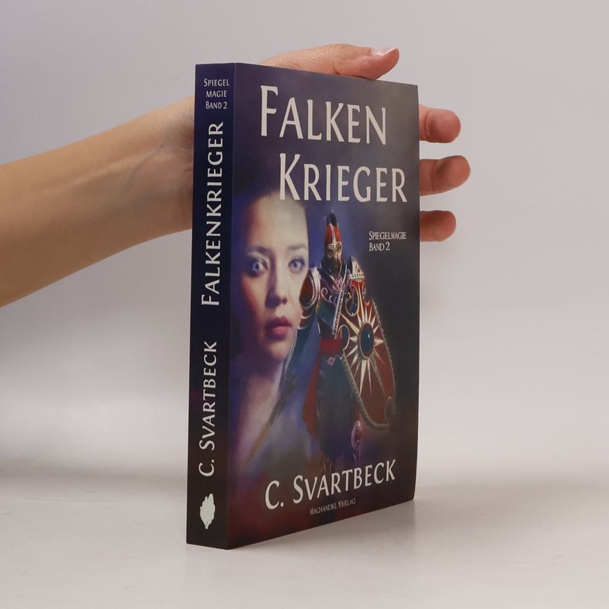 Chris Svartbeck Spiegelmagie - 2: Falkenkrieger