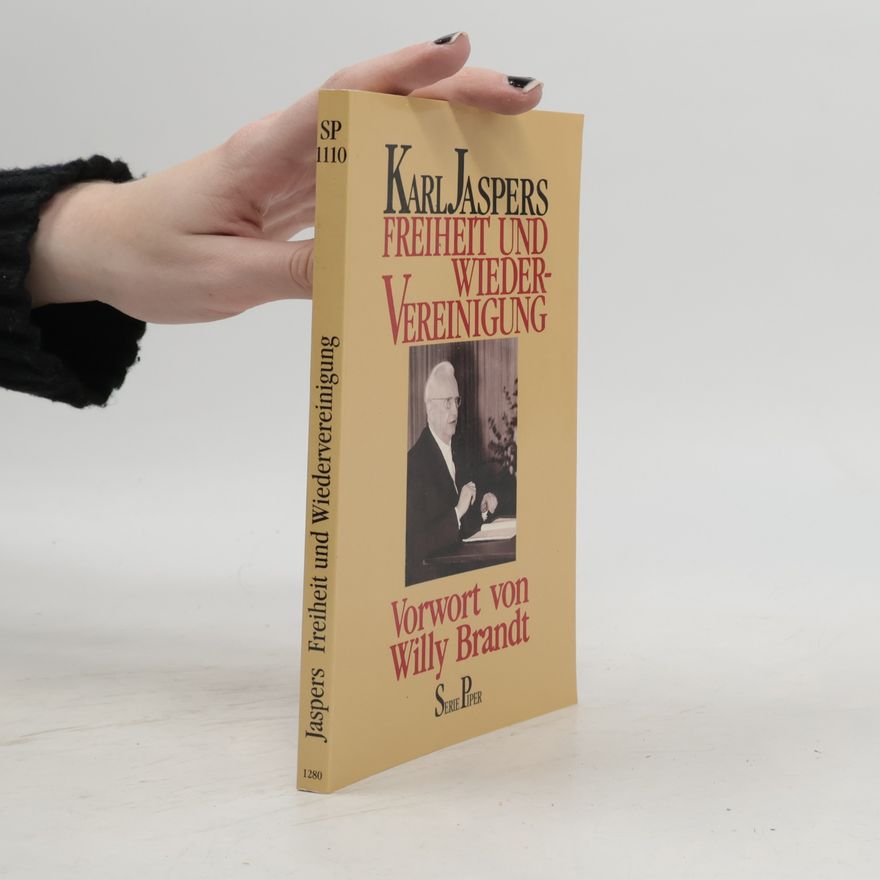 Karl Jaspers Freiheit und Wiedervereinigung