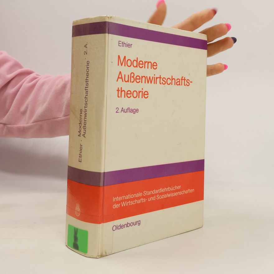 Wilfred J. Ethier Moderne Aussenwirtschaftstheorie