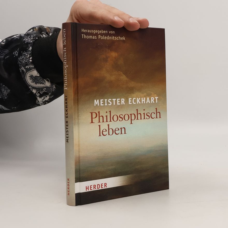 Meister Eckhart Philosophisch leben