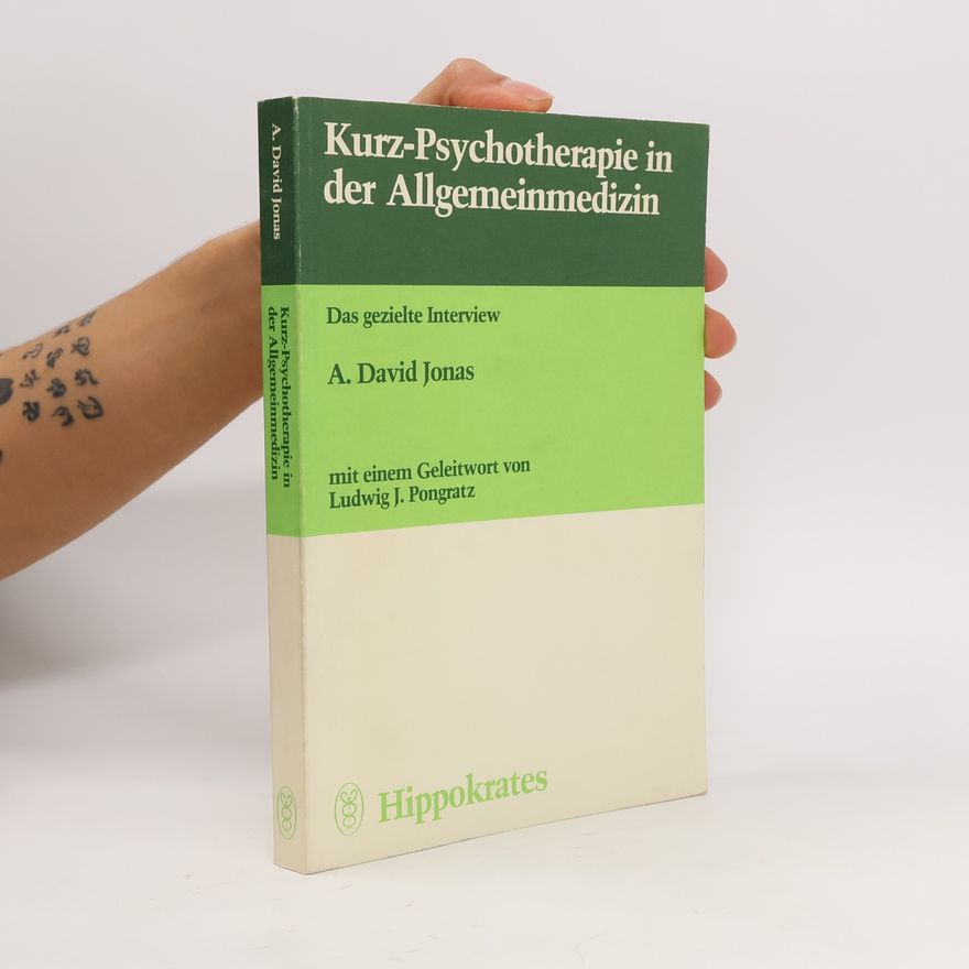 Adolphe David Jonas Kurz-Psychotherapie in der Allgemeinmedizin