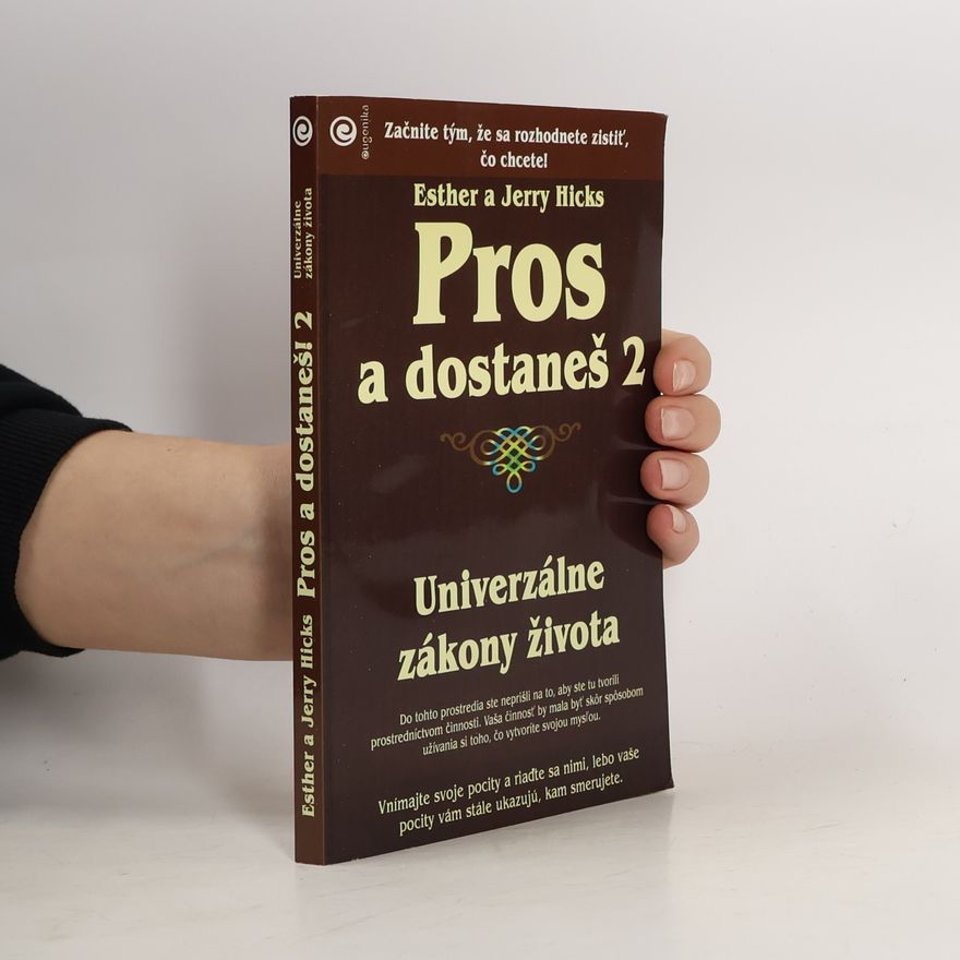 Esther Hicks Pros a dostaneš 2