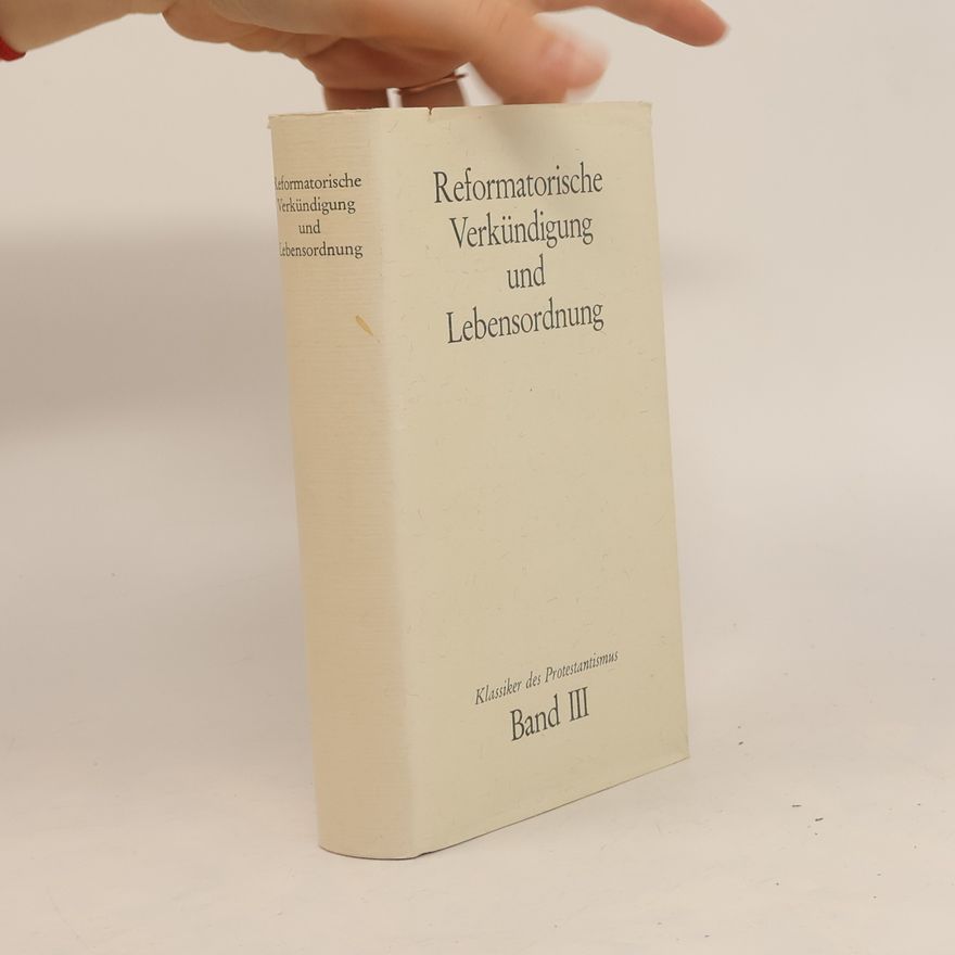 Autorenkollektiv Reformatorische Verkündigung und Lebensordnung III.