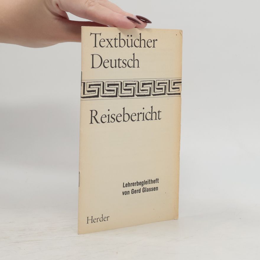 Gerd Glassen Textbücher Deutsch: Reisebericht