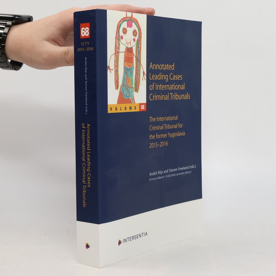 Enikő Deák Annotated Leading Cases of International Criminal Tribunals