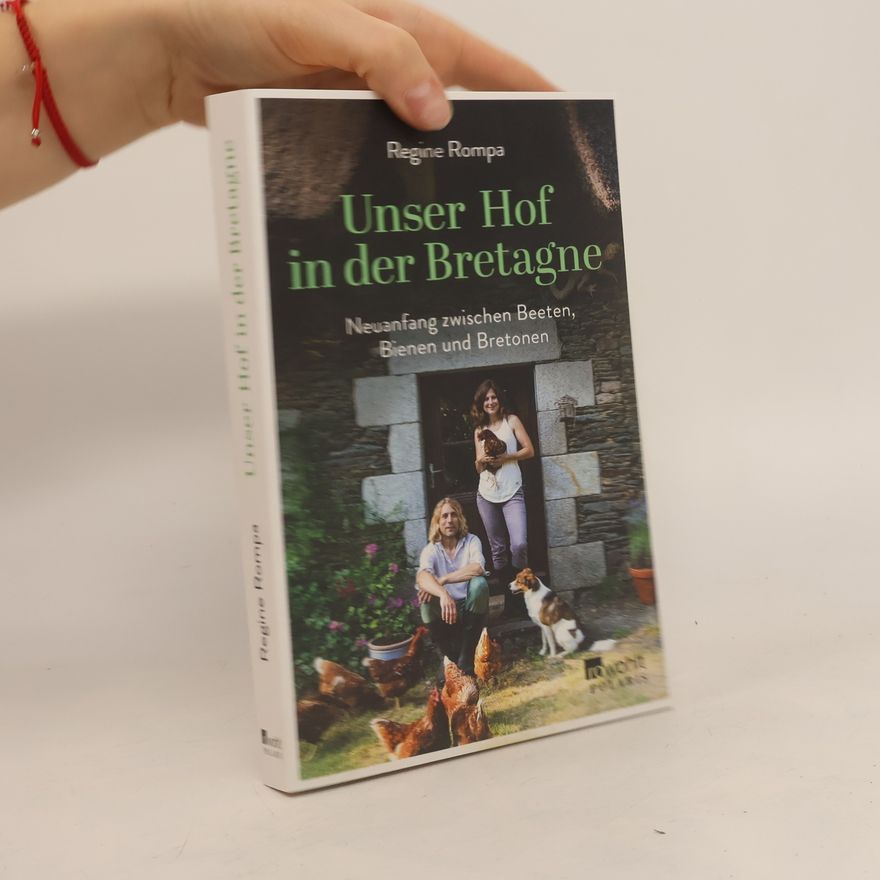 Regine Rompa Unser Hof in der Bretagne