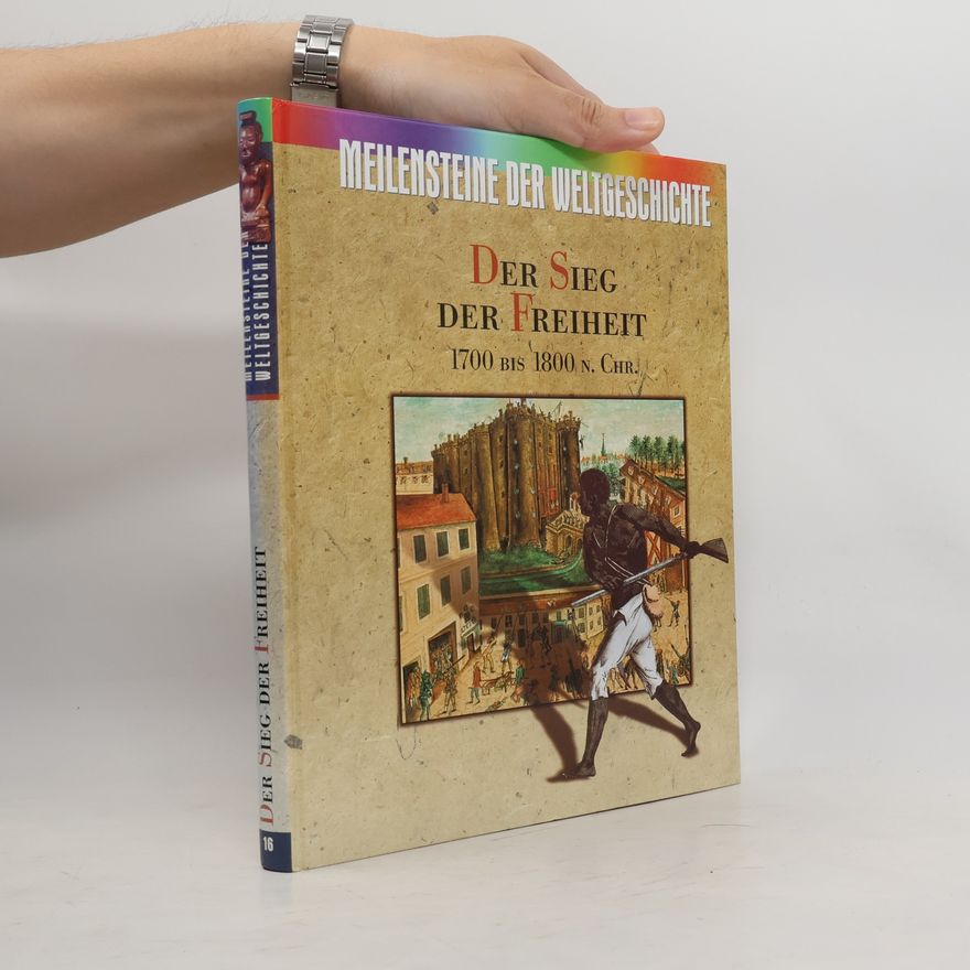 Collectif d'auteurs Der Sieg der Freiheit 1700 bis 1800 n. Chr.