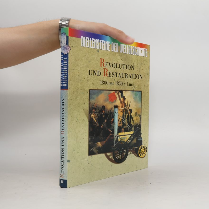 Collectif d'auteurs Revolution und Restauration 1800 bis 1850 n. Chr.