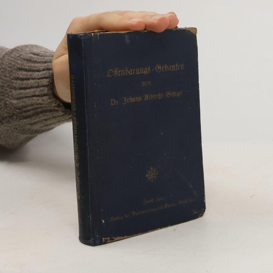 Johann Albrecht Bengel Offenbarungs-Gedanken