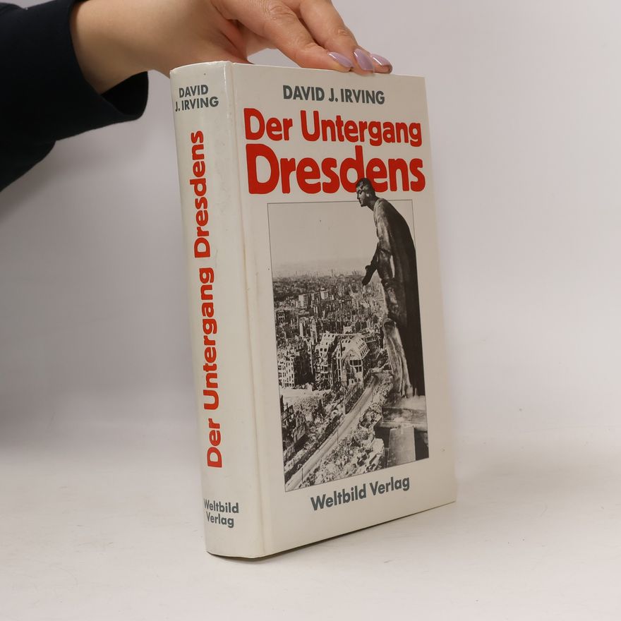 David John Cawdell Irving Der Untergang Dresdens
