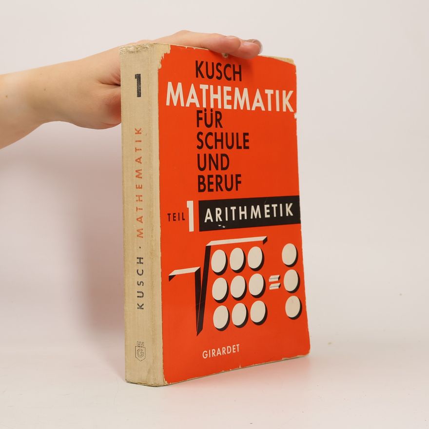 Lothar Kusch Mathematik Für Schule Und Beruf. Teil 1 Arithmetik