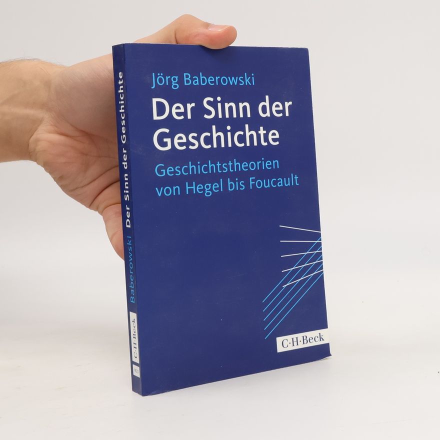 Jörg Baberowski Der Sinn der Geschichte