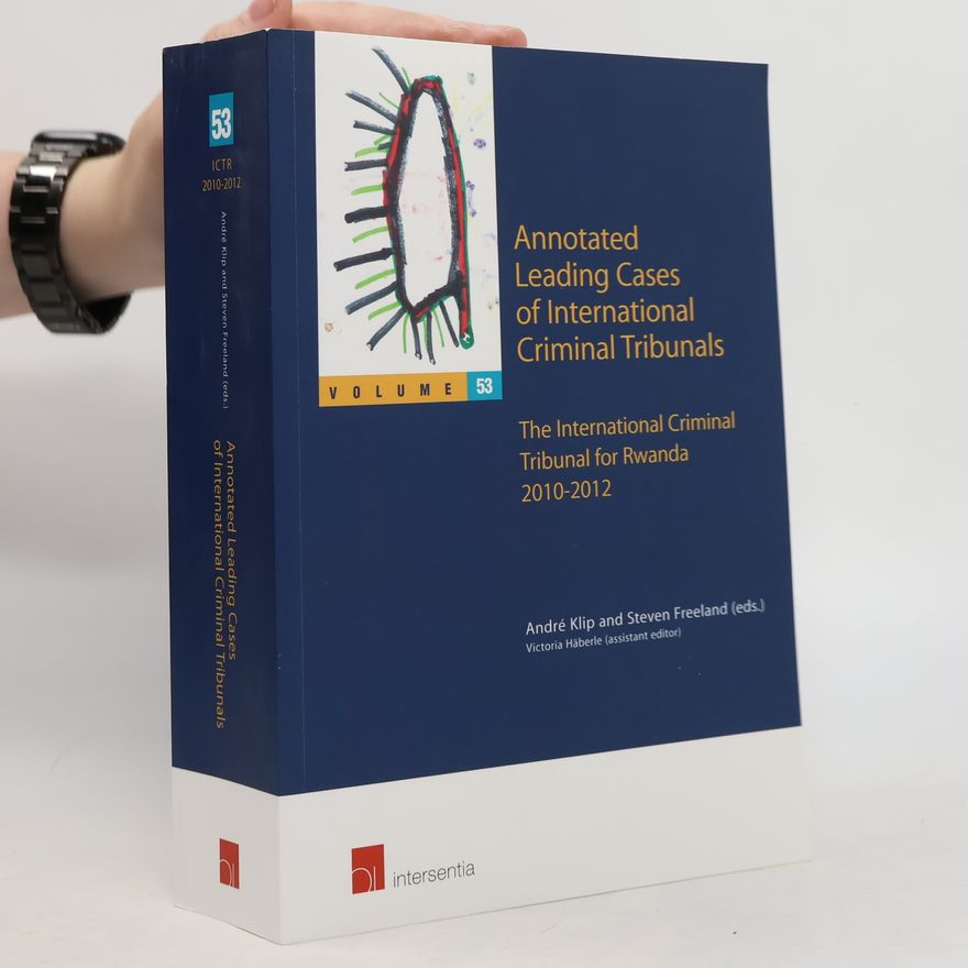Steven Freeland Annotated Leading Cases of International Criminal Tribunals