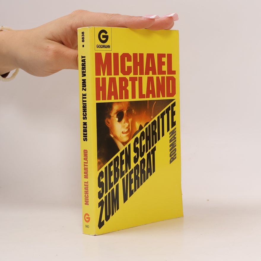 Michael Hartland Sieben Schritte zum Verrat