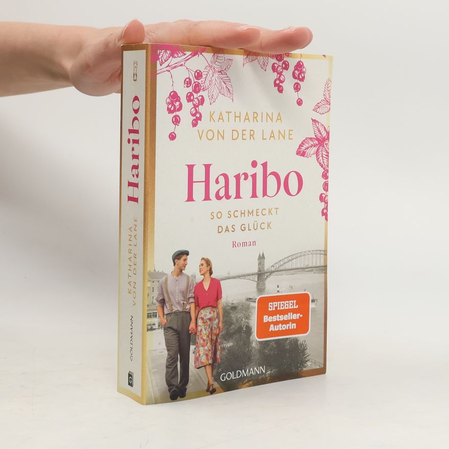 Katharina Von Der Lane Haribo - So schmeckt das Glück