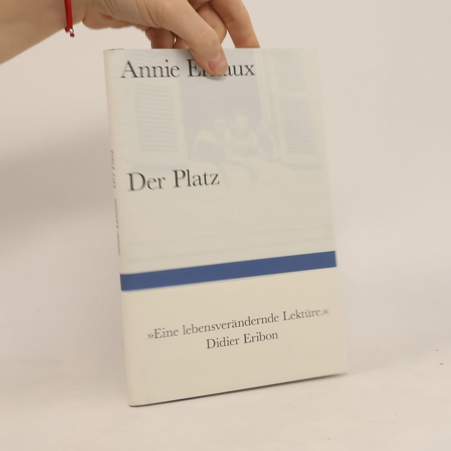 Annie Ernaux Der Platz