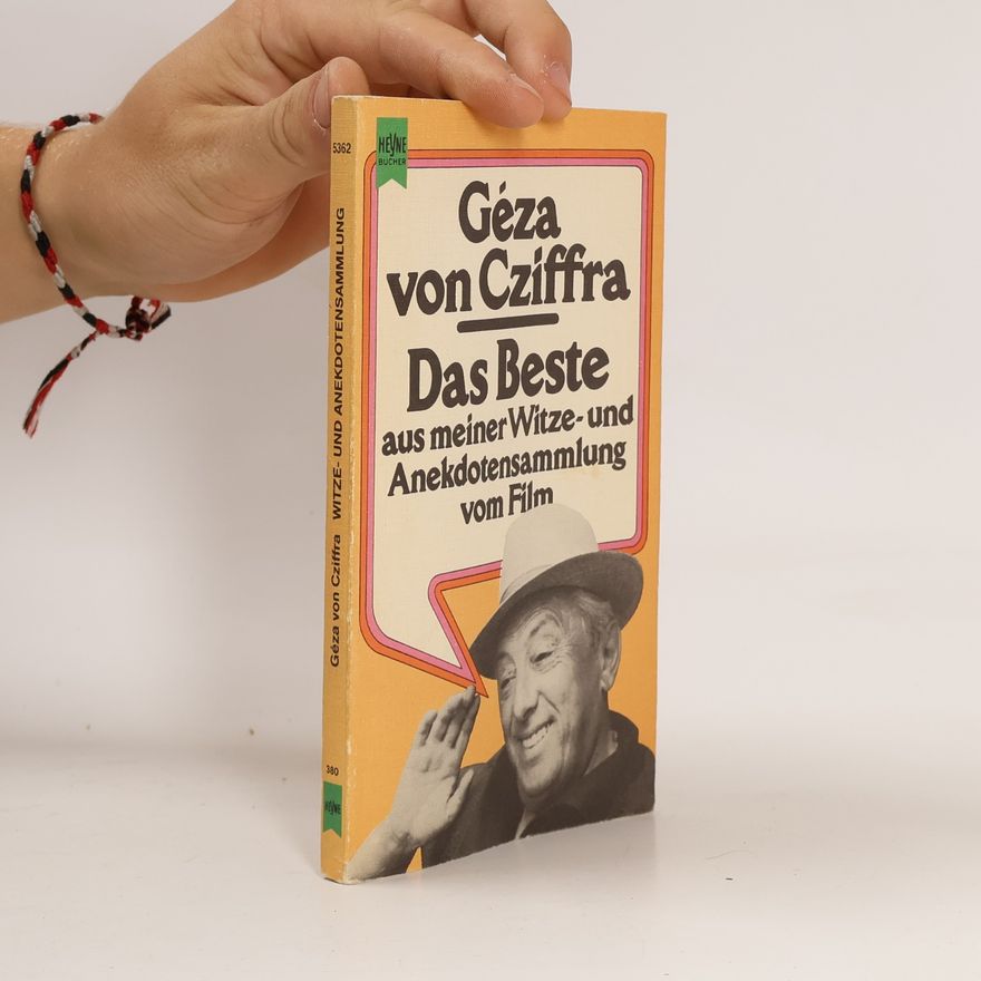 Géza von Cziffra Das Beste aus meiner Witze- und Anekdotensammlung vom Film