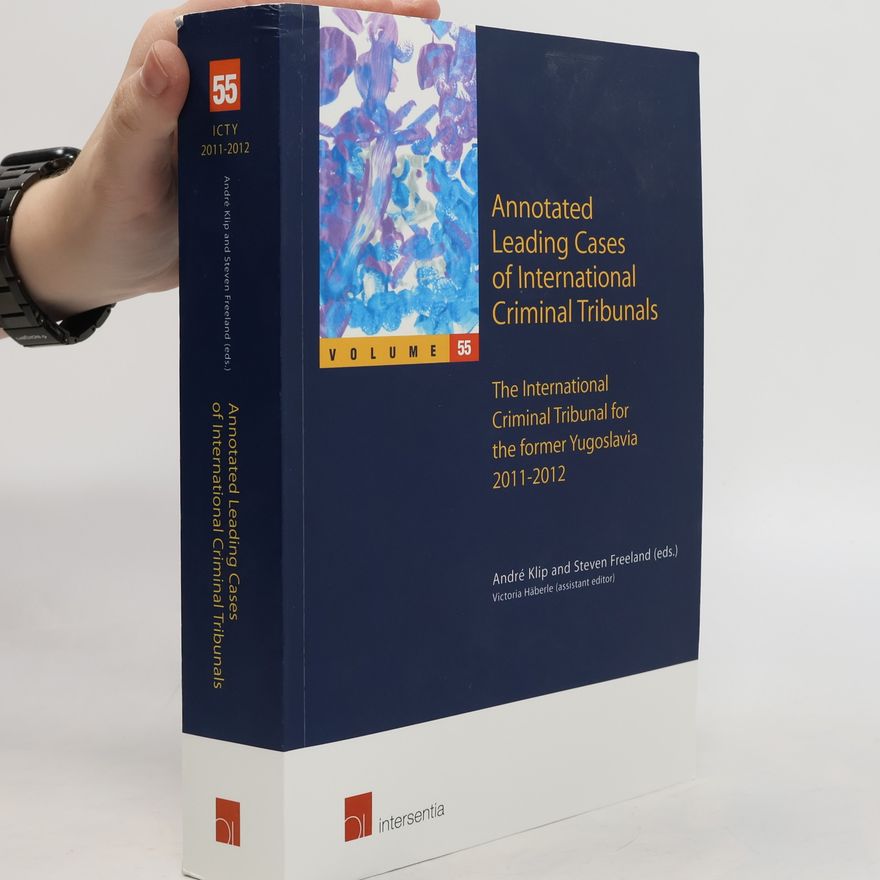 Göran Sluiter Annotated Leading Cases of International Criminal Tribunals