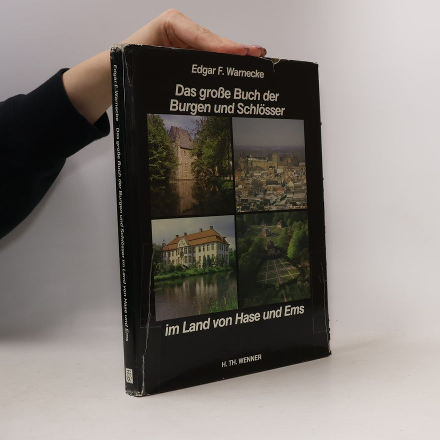 Edgar Felix Warnecke Das grosse Buch der Burgen und Schlösser im Land von Hase und Ems