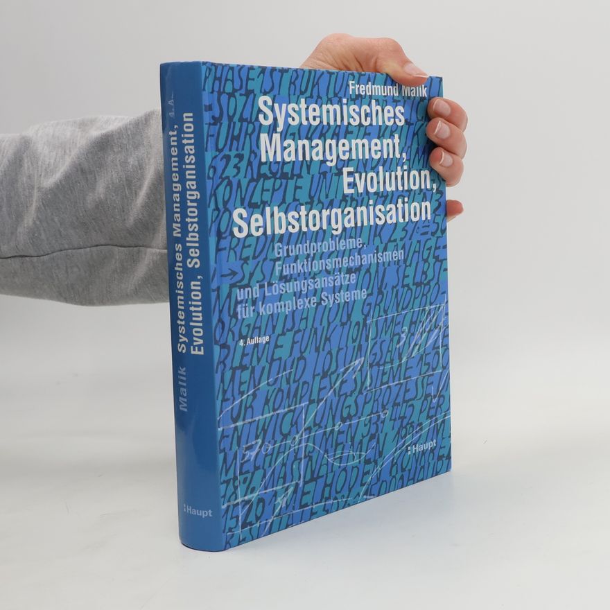 Fredmund Malik Systemisches Management, Evolution, Selbstorganisation