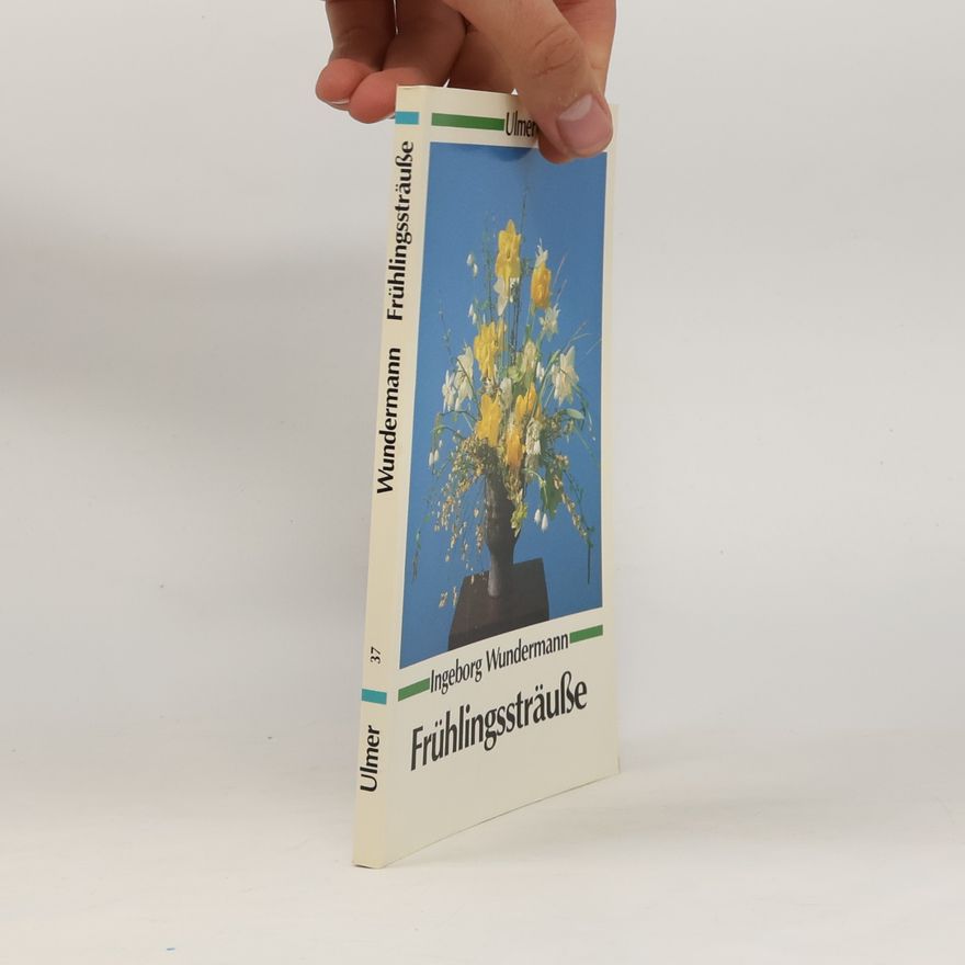 Ingeborg Wundermann Ulmer Taschenbücher - 37: Frühlingssträuße