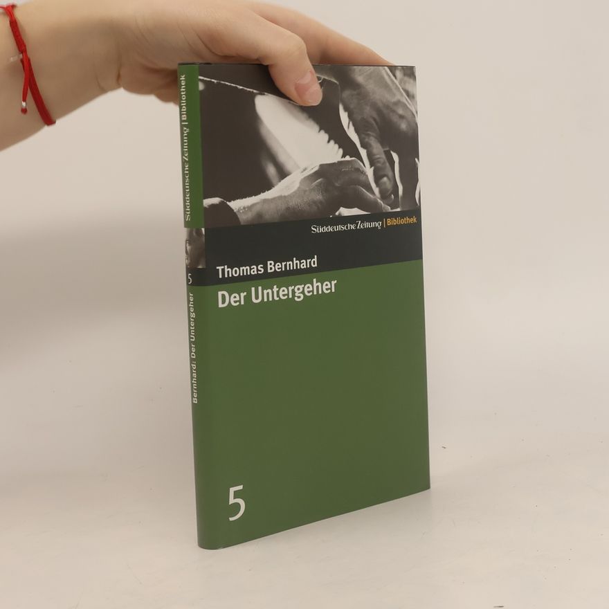 Thomas Bernhard Der Untergeher