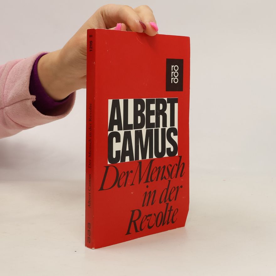 Albert Camus Der Mensch in der Revolte