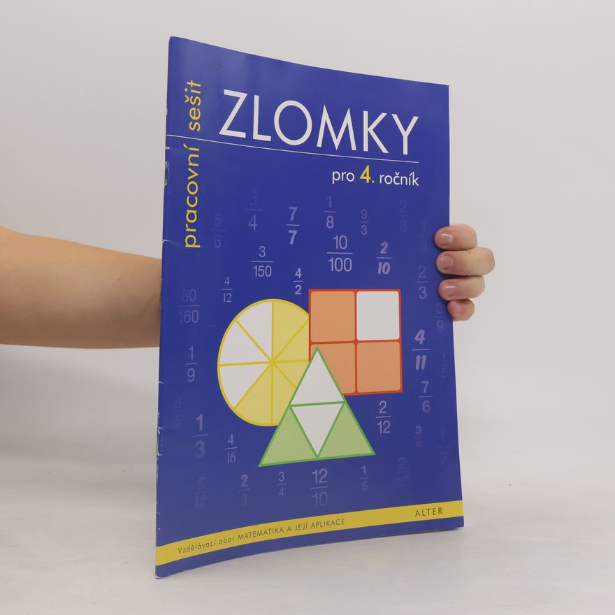 Květoslava Matoušková Zlomky : pracovní sešit pro 4. (5.) ročník