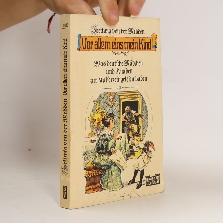 Heilwig Mehden Vor allem eins, mein Kind
