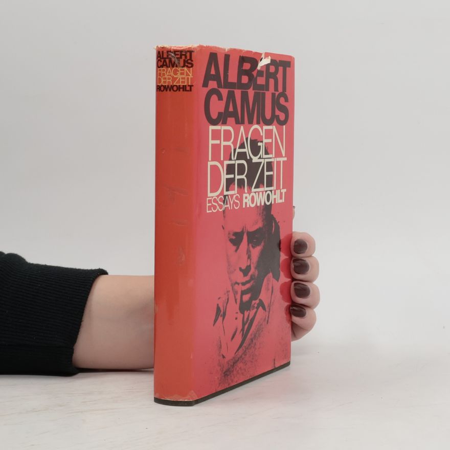 Albert Camus Fragen der Zeit