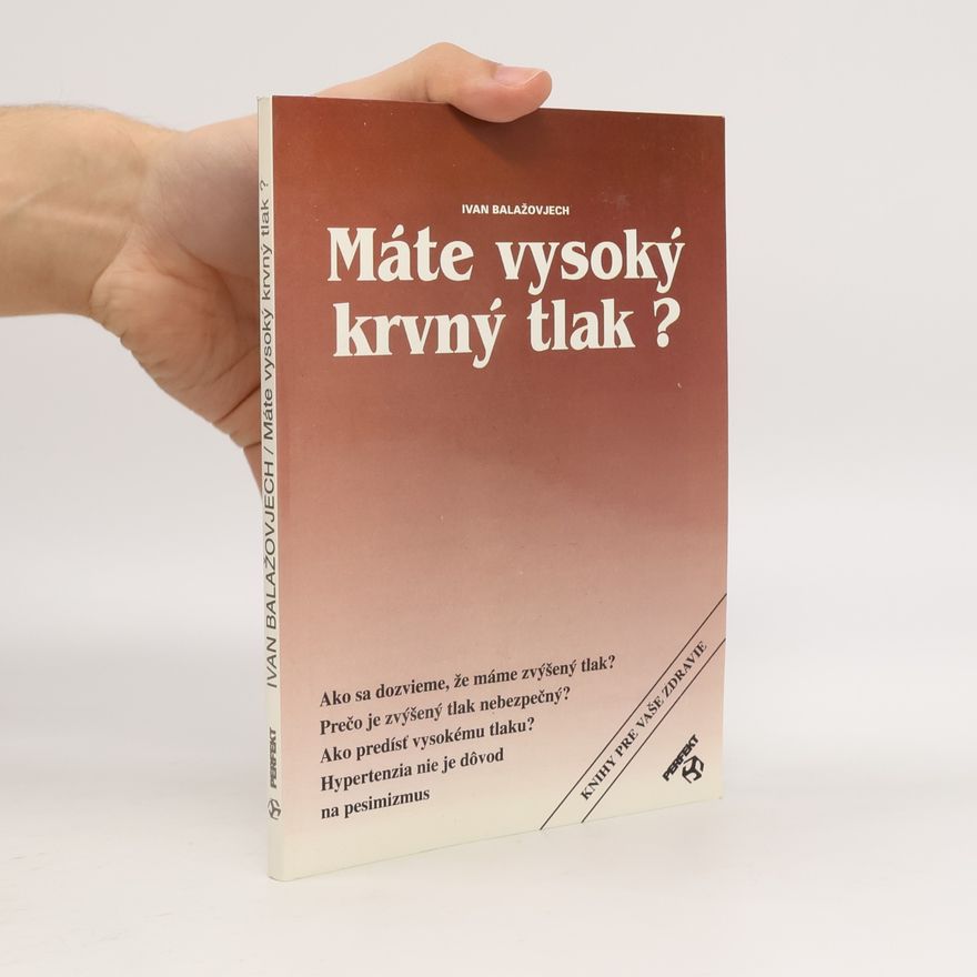 Ivan Balažovjech Máte vysoký krvný tlak?