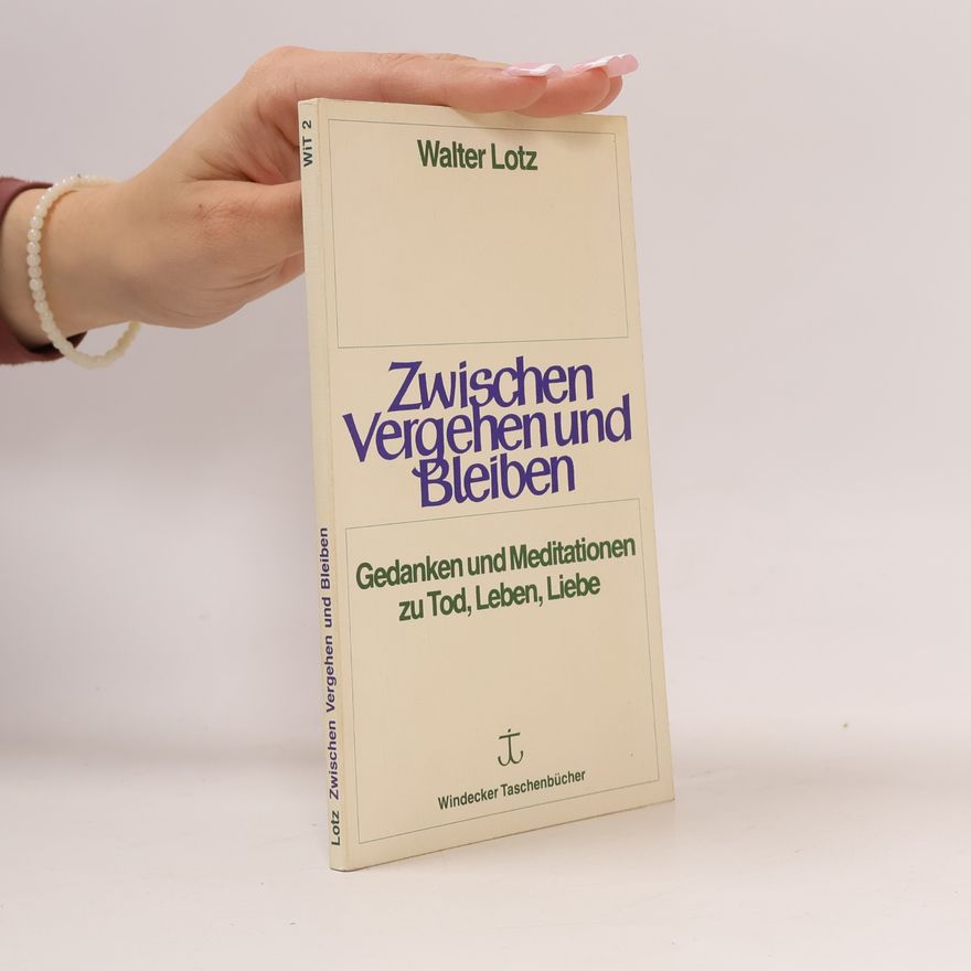 Walter Lotz Windecker Taschenbücher - 2: Zwischen Vergehen und Bleiben