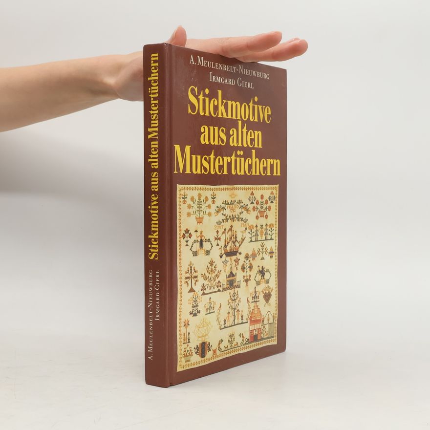 Irmgard Gierl Stickmotive aus alten Mustertüchern