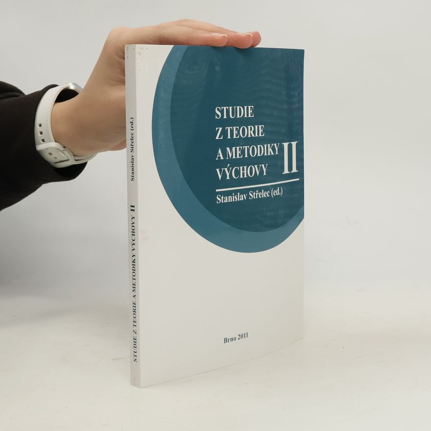 Stanislav Střelec Studie z teorie a metodiky výchovy II